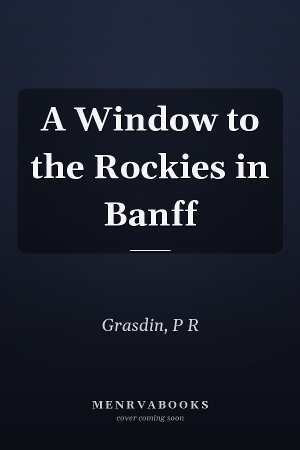 A Window to the Rockies in Banff