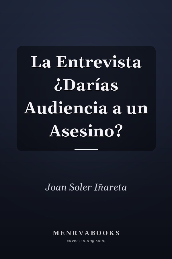 La Entrevista ¿Darías Audiencia a un Asesino?