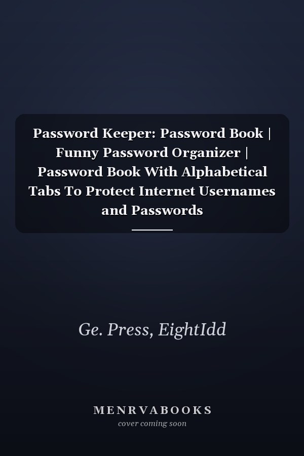 Password Keeper: Password Book | Funny Password Organizer | Password Book With Alphabetical Tabs To Protect Internet Usernames and Passwords