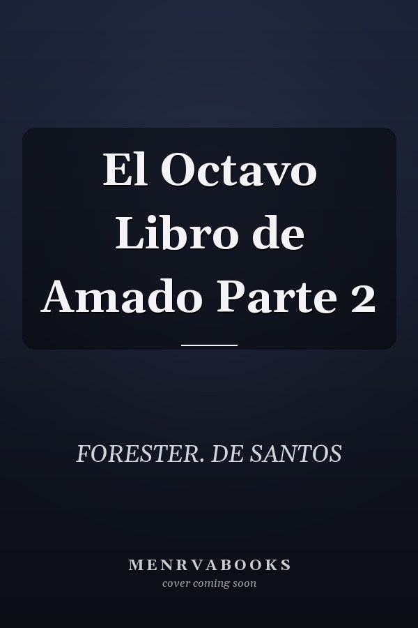 El Octavo Libro de Amado Parte 2