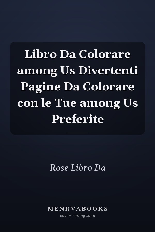 Libro Da Colorare among Us Divertenti Pagine Da Colorare con le Tue among Us Preferite