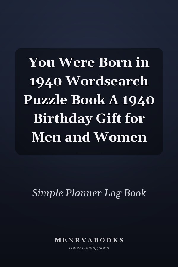 You Were Born in 1940 Wordsearch Puzzle Book