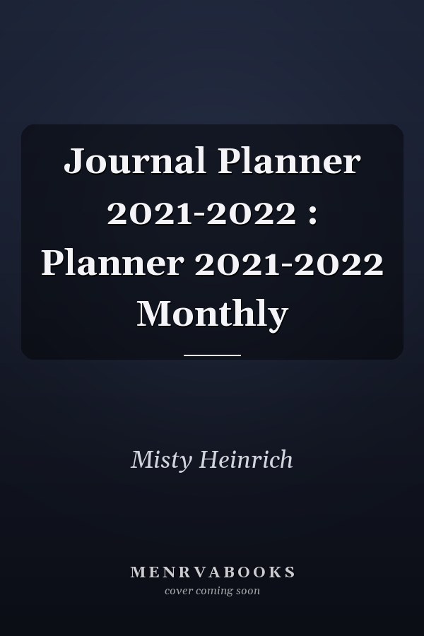 Journal Planner 2021-2022 : Planner 2021-2022 Monthly