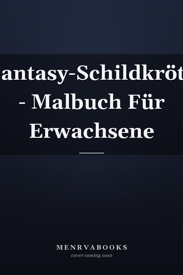 Fantasy-Schildkröte - Malbuch Für Erwachsene