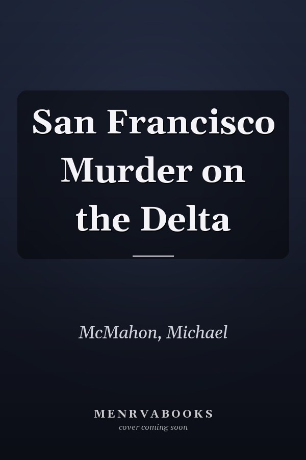 San Francisco Murder on the Delta