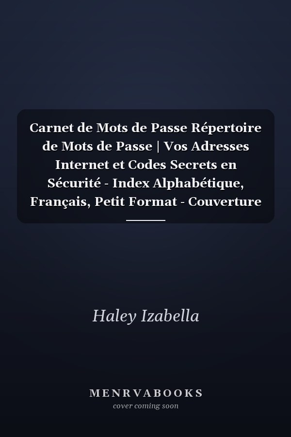 Carnet de Mots de Passe Répertoire de Mots de Passe | Vos Adresses Internet et Codes Secrets en Sécurité - Index Alphabétique, Français, Petit Format - Couverture Motif Floral