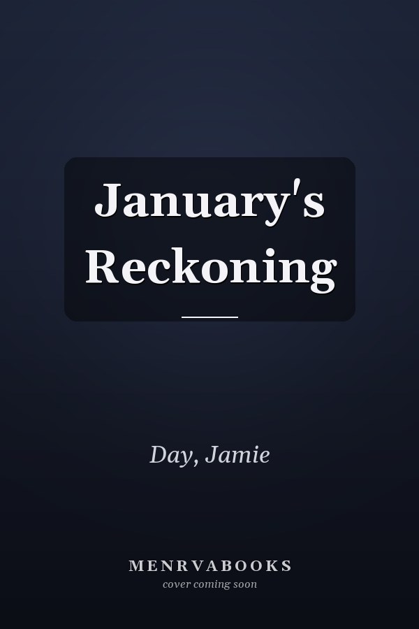January's Reckoning