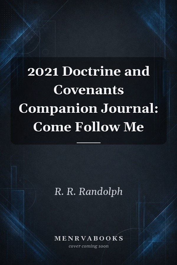 2021 Doctrine and Covenants Companion Journal: Come Follow Me