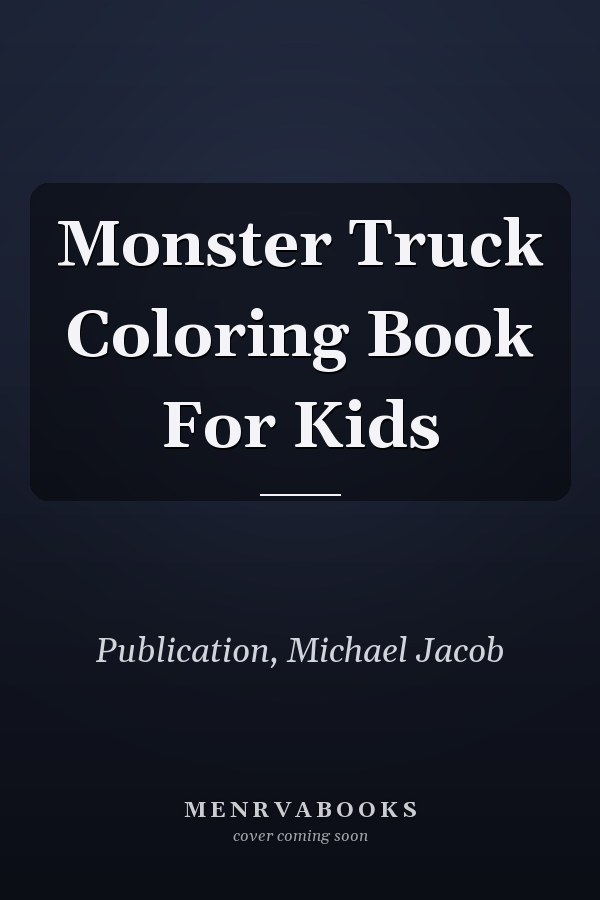Monster Truck Coloring Book For Kids