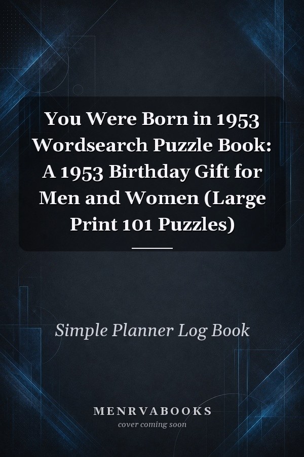 You Were Born in 1953 Wordsearch Puzzle Book: A 1953 Birthday Gift for Men and Women (Large Print 101 Puzzles)