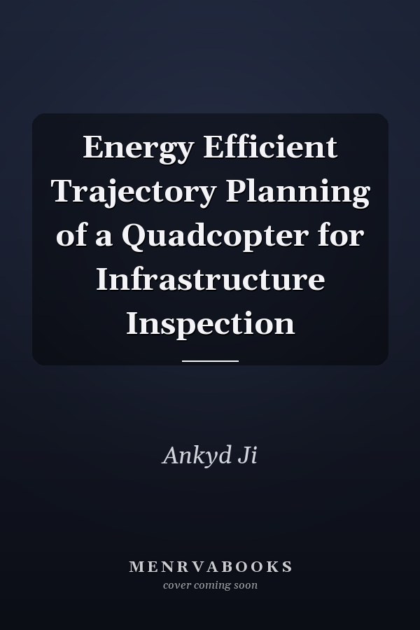 Energy Efficient Trajectory Planning of a Quadcopter for Infrastructure Inspection