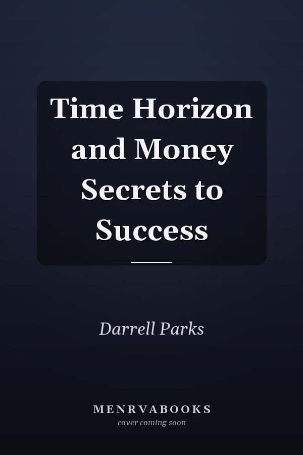 Time Horizon and Money Secrets to Success