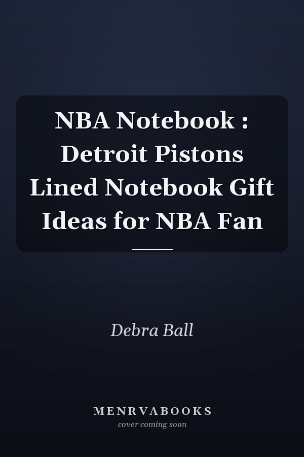 NBA Notebook : Detroit Pistons Lined Notebook Gift Ideas for NBA Fan