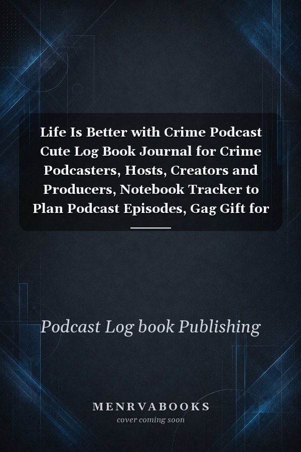 Life Is Better with Crime Podcast Cute Log Book Journal for Crime Podcasters, Hosts, Creators and Producers, Notebook Tracker to Plan Podcast Episodes, Gag Gift for Christmas Birthday, Pattern Design Cover