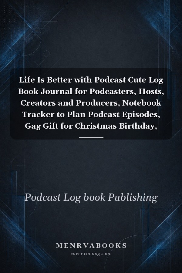 Life Is Better with Podcast Cute Log Book Journal for Podcasters, Hosts, Creators and Producers, Notebook Tracker to Plan Podcast Episodes, Gag Gift for Christmas Birthday, Pattern Design Cover