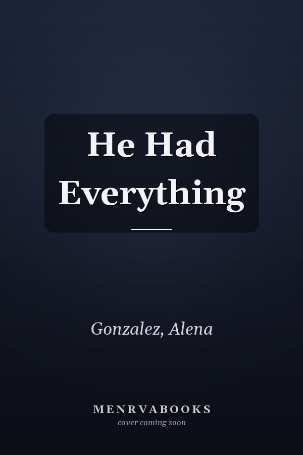 He Had Everything