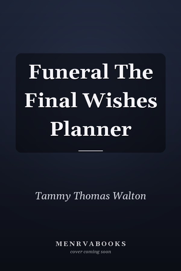 Funeral The Final Wishes Planner