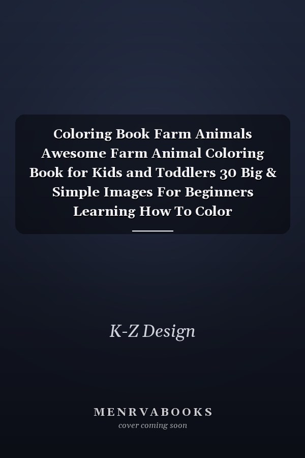 Coloring Book Farm Animals Awesome Farm Animal Coloring Book for Kids and Toddlers 30 Big & Simple Images For Beginners Learning How To Color