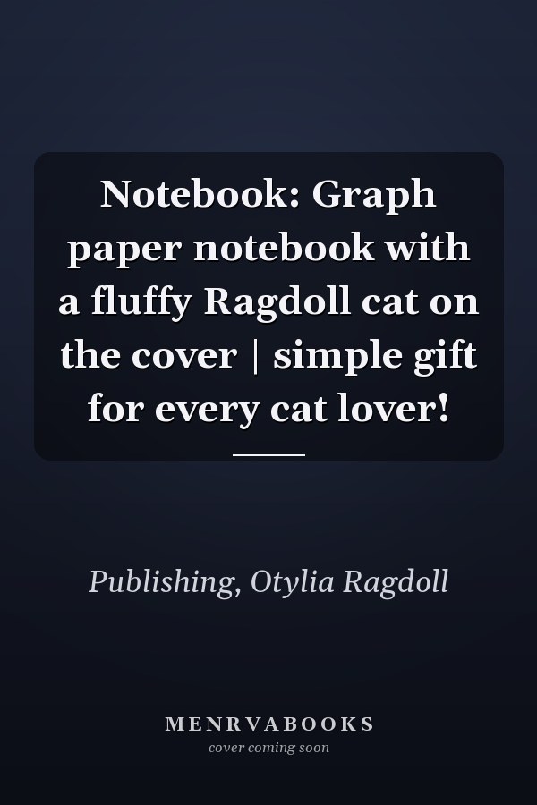 Notebook: Graph paper notebook with a fluffy Ragdoll cat on the cover | simple gift for every cat lover!