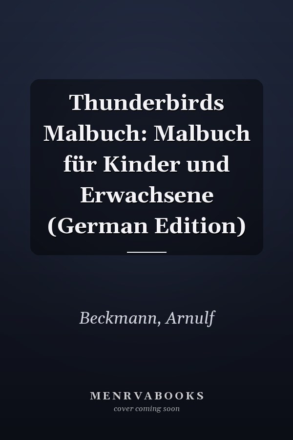 Thunderbirds Malbuch: Malbuch für Kinder und Erwachsene (German Edition)