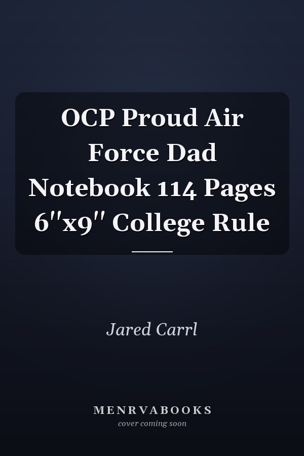 OCP Proud Air Force Dad Notebook 114 Pages 6''x9'' College Rule