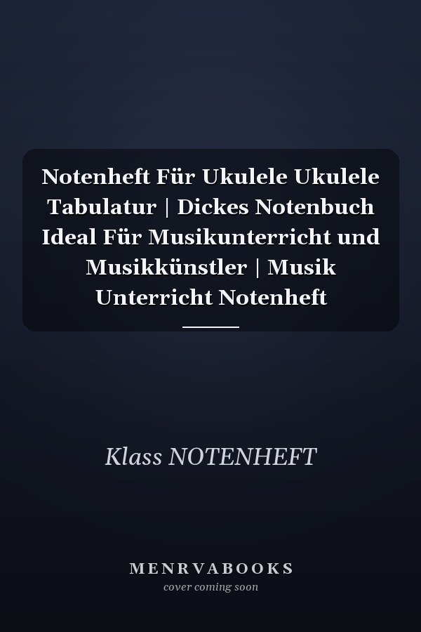 Notenheft Für Ukulele Ukulele Tabulatur | Dickes Notenbuch Ideal Für Musikunterricht und Musikkünstler | Musik Unterricht Notenheft
