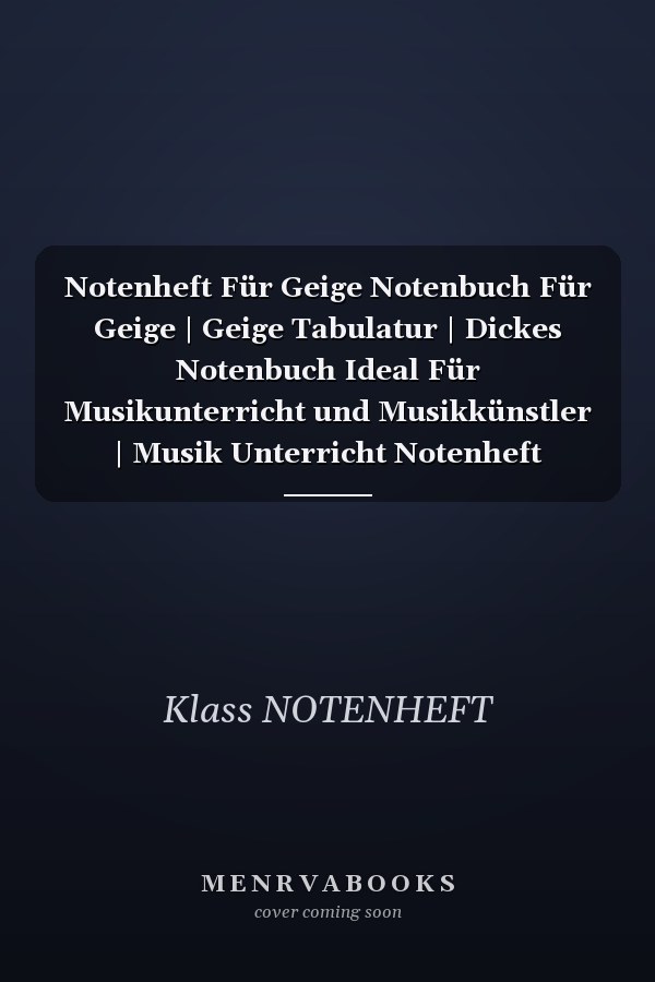 Notenheft Für Geige Notenbuch Für Geige | Geige Tabulatur | Dickes Notenbuch Ideal Für Musikunterricht und Musikkünstler | Musik Unterricht Notenheft