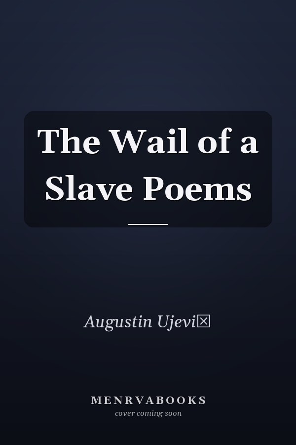 The Wail of a Slave Poems