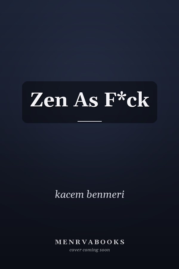Zen As F*ck