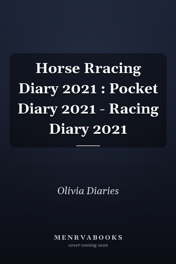 Horse Racing Diary 2021