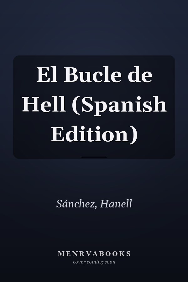 El Bucle de Hell (Spanish Edition)