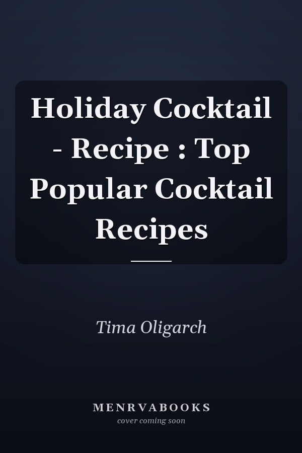 Holiday Cocktail - Recipe : Top Popular Cocktail Recipes
