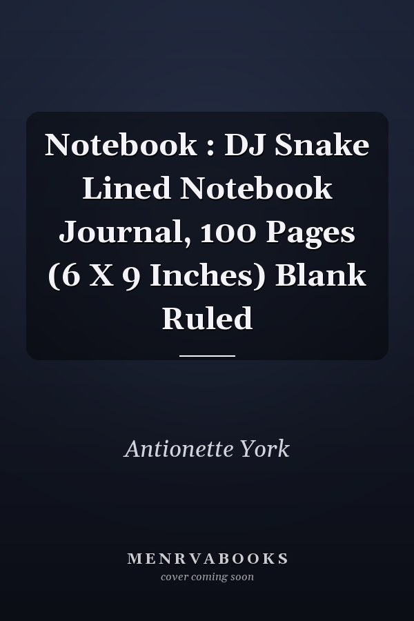 Notebook : DJ Snake Lined Notebook Journal, 100 Pages (6 X 9 Inches) Blank Ruled