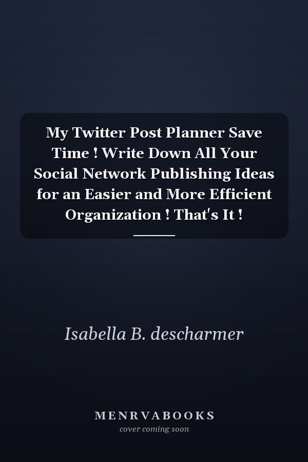 My Twitter Post Planner Save Time ! Write Down All Your Social Network Publishing Ideas for an Easier and More Efficient Organization ! That's It !