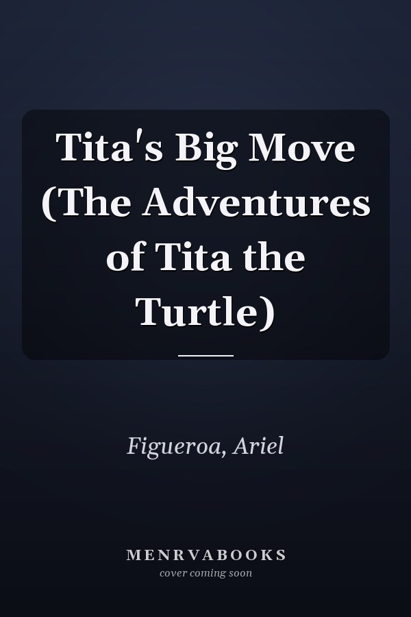 Tita's Big Move (The Adventures of Tita the Turtle)