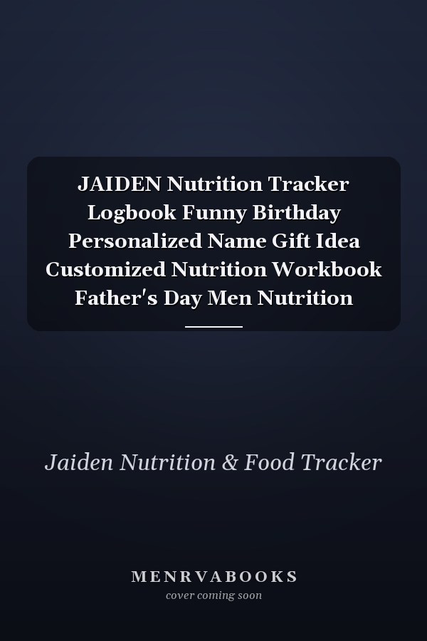 JAIDEN Nutrition Tracker Logbook Funny Birthday Personalized Name Gift Idea Customized Nutrition Workbook Father's Day Men Nutrition