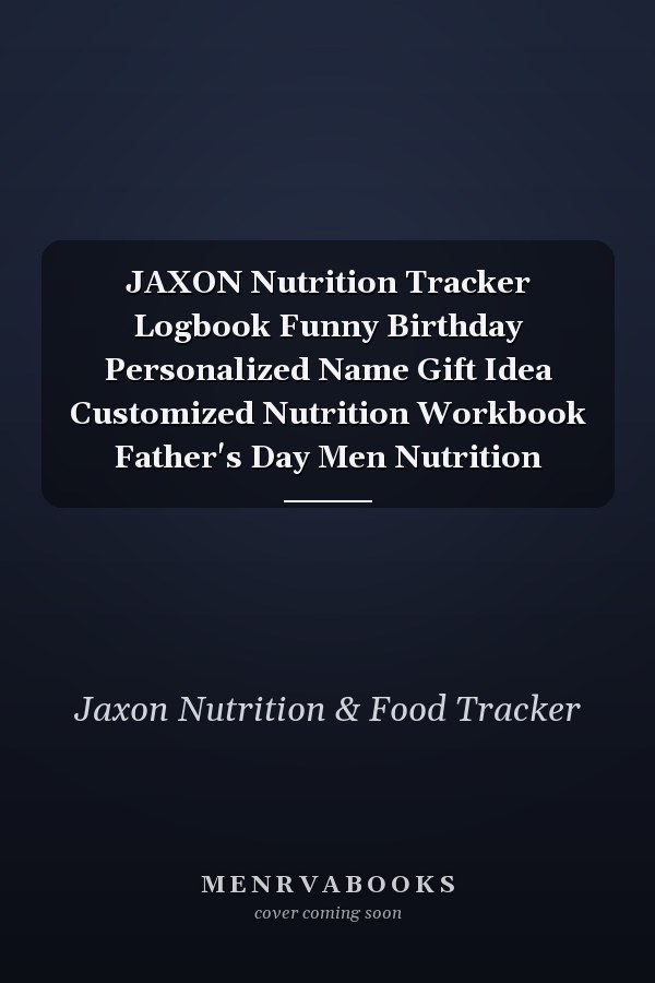 JAXON Nutrition Tracker Logbook Funny Birthday Personalized Name Gift Idea Customized Nutrition Workbook Father's Day Men Nutrition