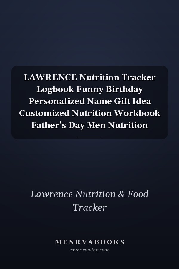 LAWRENCE Nutrition Tracker Logbook Funny Birthday Personalized Name Gift Idea Customized Nutrition Workbook Father's Day Men Nutrition