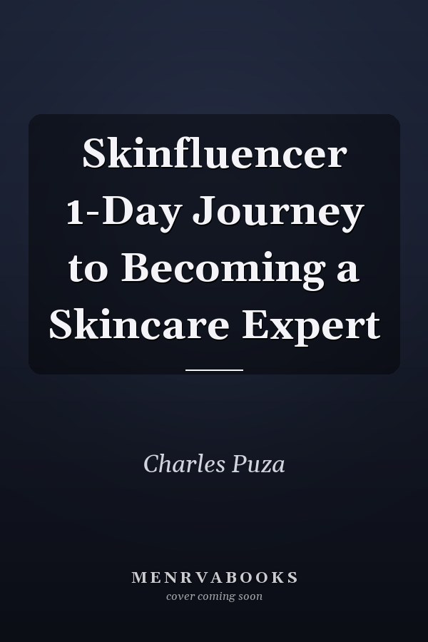 Skinfluencer 1-Day Journey to Becoming a Skincare Expert