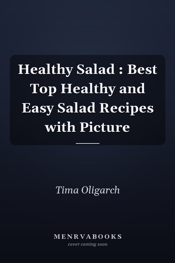 Healthy Salad : Best Top Healthy and Easy Salad Recipes with Picture