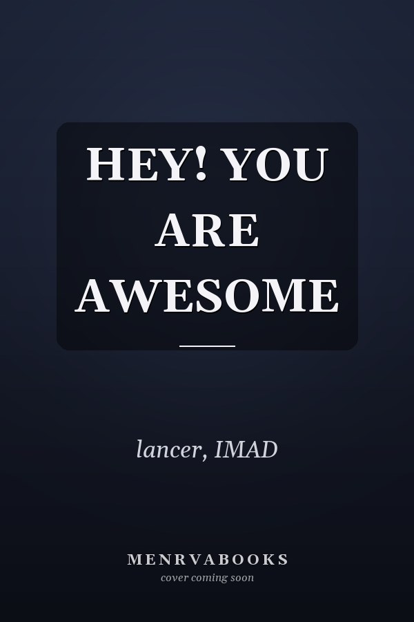 HEY! YOU ARE AWESOME
