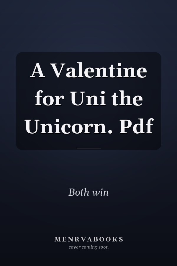 A Valentine for Uni the Unicorn. Pdf