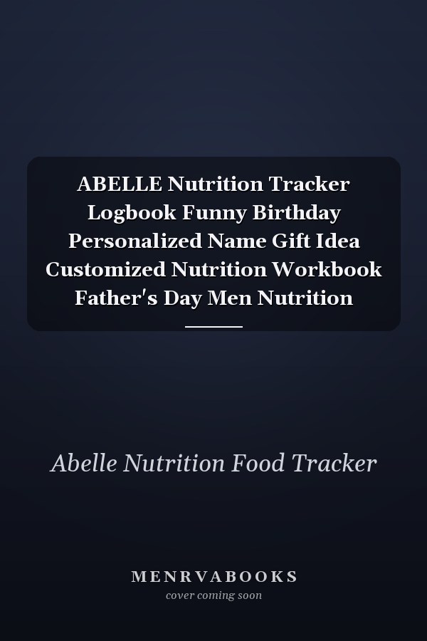 ABELLE Nutrition Tracker Logbook Funny Birthday Personalized Name Gift Idea Customized Nutrition Workbook Father's Day Men Nutrition