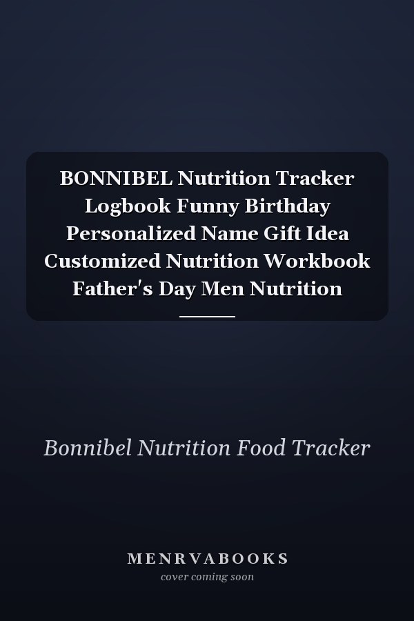 BONNIBEL Nutrition Tracker Logbook Funny Birthday Personalized Name Gift Idea Customized Nutrition Workbook Father's Day Men Nutrition