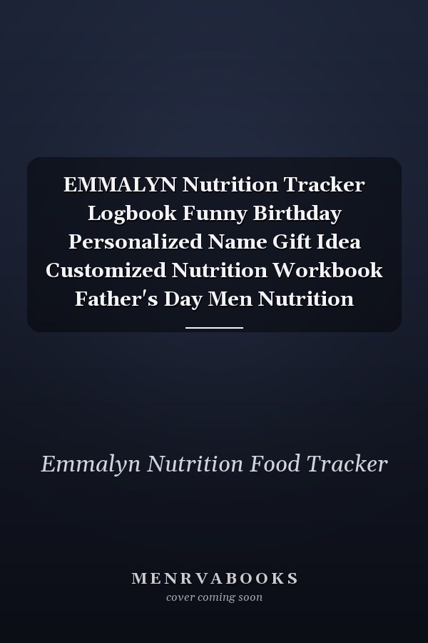 EMMALYN Nutrition Tracker Logbook Funny Birthday Personalized Name Gift Idea Customized Nutrition Workbook Father's Day Men Nutrition