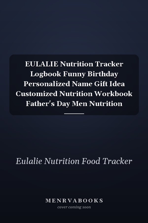 EULALIE Nutrition Tracker Logbook Funny Birthday Personalized Name Gift Idea Customized Nutrition Workbook Father's Day Men Nutrition