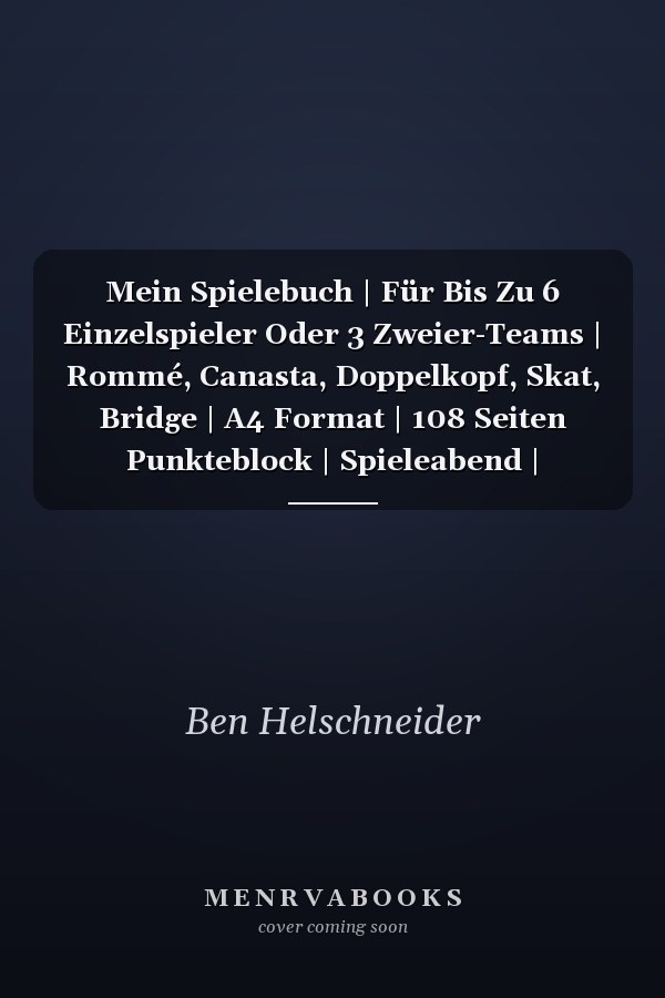 Mein Spielebuch | Für Bis Zu 6 Einzelspieler Oder 3 Zweier-Teams | Rommé, Canasta, Doppelkopf, Skat, Bridge | A4 Format | 108 Seiten Punkteblock | Spieleabend | Spielgruppe | Punktebogen | über 50 Spielbögen
