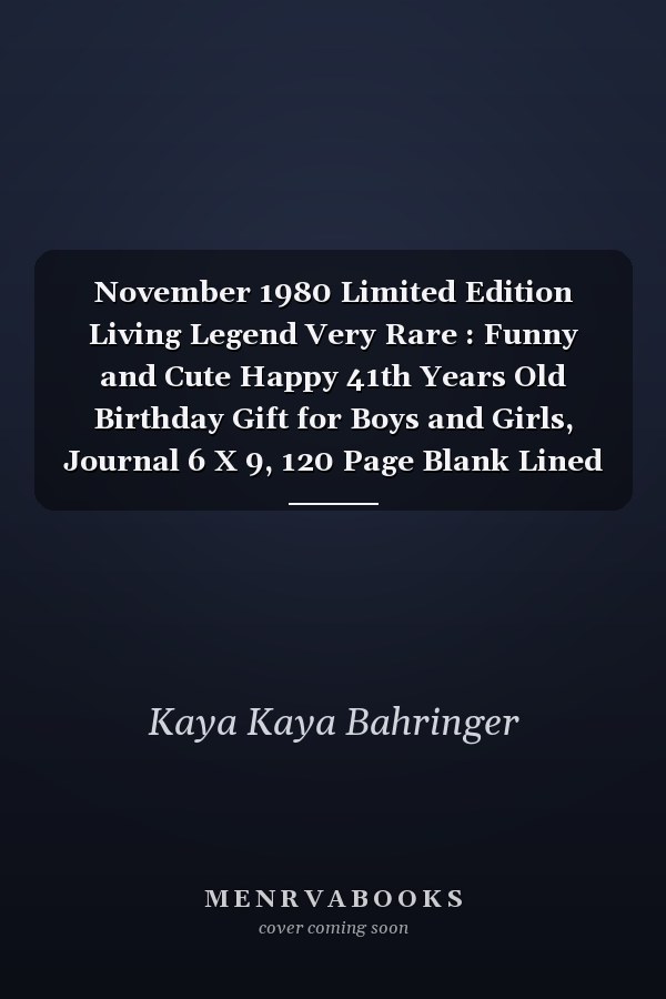 November 1980 Limited Edition Living Legend Very Rare : Funny and Cute Happy 41th Years Old Birthday Gift for Boys and Girls, Journal 6 X 9, 120 Page Blank Lined Paperback Journal/Notebook