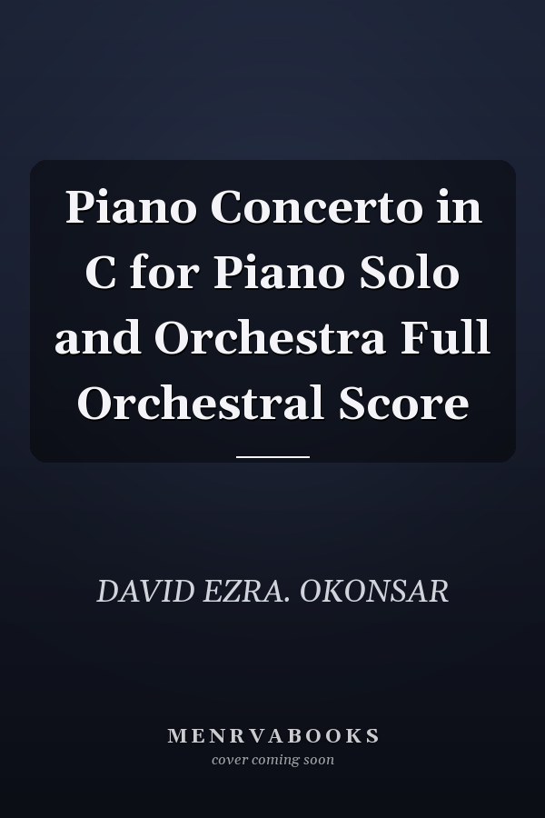 Piano Concerto in C for Piano Solo and Orchestra Full Orchestral Score