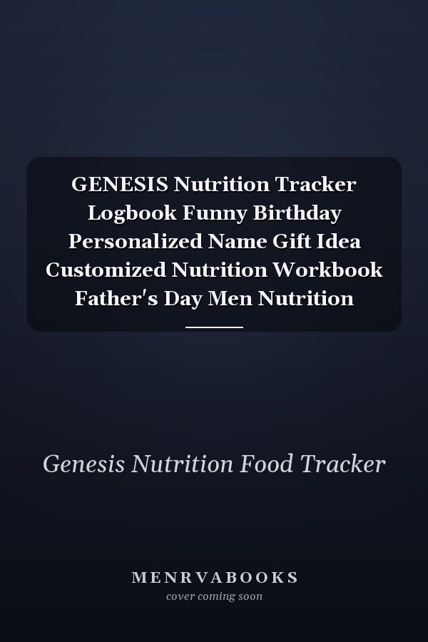 GENESIS Nutrition Tracker Logbook Funny Birthday Personalized Name Gift Idea Customized Nutrition Workbook Father's Day Men Nutrition